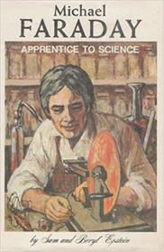 Michael Faraday, Apprentice to Science, (A People in the Arts and Sciences Book)