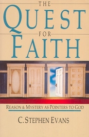 Quest for Faith: Reason & Mystery as Pointers to God