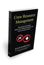 Crew Resource Management: From Patient Safety to High Reliability