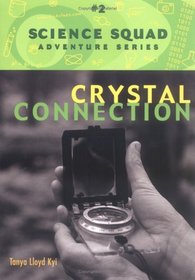 Crystal Connection (Science Squad)