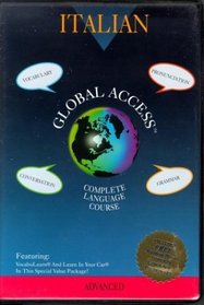 Global Access: Italian : Complete Language Course : Advanced (English and Italian Edition)