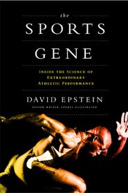 The Sports Gene: Inside the Science of Extraordinary Athletic Performance