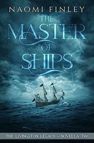 The Master of Ships: Charles?s Story (The Livingston Legacy)