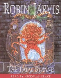 The Fatal Strand (Tales from the Wyrd Museum S.)