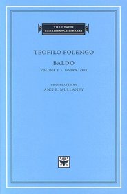 Baldo, Volume 1, Books I-XII (The I Tatti Renaissance Library)