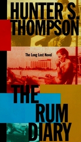 The RUM DIARY : A LONG LOST NOVEL