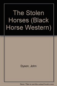 The Stolen Horses (Black Horse Western)