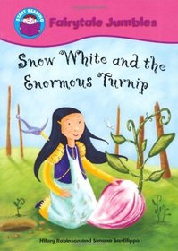 Snow White and the Enormous Turnip (Start Reading: Fairytale Jumbles)