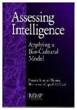 Assessing Intelligence : Applying a Bio-Cultural Model (RACIAL ETHNIC MINORITY PSYCHOLOGY)