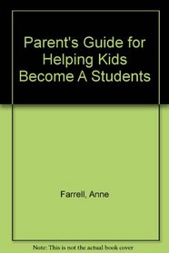 Parent's Guide for Helping Kids Become 