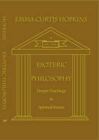 Esoteric Philosophy-Deeper Teachings in Spiritual Science