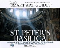 St. Peter's Basilica: Audio Guide to Rome's St. Peter's Basilica and Its Remarkable Art Treasures (Jane's Smart Art Guides)