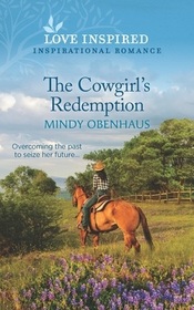 The Cowgirl's Redemption (Hope Crossing, Bk 1) (Love Inspired, No 1450)