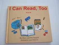 I Can Read, Too Book 9 (Learn to Read Level K)