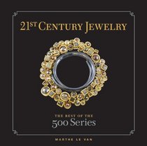 21st Century Jewelry: The Best of the 500 Series