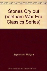 The Stones Cry Out: A Cambodian Childhood, 1975-1980 (Vietnam War Era Classics Series)
