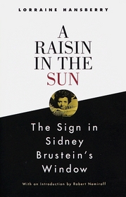 A Raisin in the Sun / The Sign in Sidney Brustein's Window