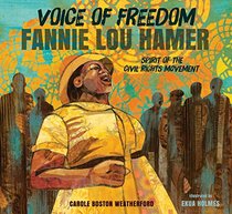 Voice of Freedom: Fannie Lou Hamer: The Spirit of the Civil Rights Movement