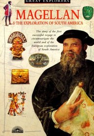 Magellan:  The Exploration of South America (Great Explorer Series)