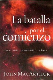 La batalla por el comienzo: Battle for the Beginning (Spanish Edition)