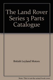 The Land Rover Series 3 Parts Catalogue