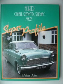 Ford Consul/Zephyr/Zodiac Mk.II (Super Profile)