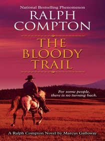 The Bloody Trail: A Ralph Compton Novel (Thorndike Large Print Western Series)