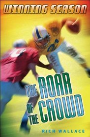 The Roar Of The Crowd (Turtleback School & Library Binding Edition)