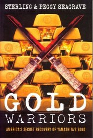 Gold Warriors: America's Secret Recovery of Yamashita's Gold