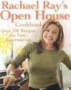 Rachael Ray's Open House Cookbook : Over 200 Recipes for Easy Entertaining