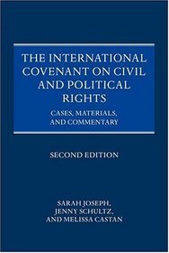 The International Covenant on Civil And Political Rights: Cases, Materials, And Commentary