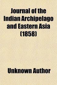 Journal of the Indian Archipelago and Eastern Asia (1858)