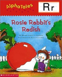 Rosey Rabbit's Radish (Alpha Tales: Letter R)