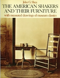 American Shakers and Their Furniture: With Measured Drawings of Museum Classics