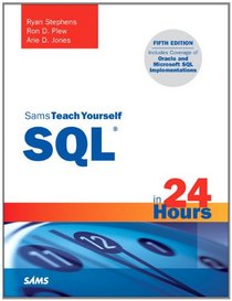 Sams Teach Yourself SQL in 24 Hours (5th Edition) (Sams Teach Yourself -- Hours)