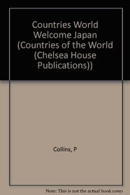 Welcome to Japan (Countries of the World (Chelsea House Publishers).)