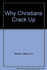 Why Christians Crack up