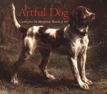 The Artful Dog: Canines from The Metropolitan Museum of Art
