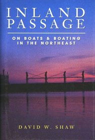 Inland Passage: On Boats & Boating in the Northeast
