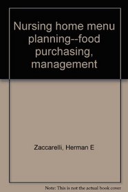 Nursing home menu planning--food purchasing, management