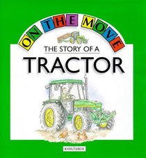 The Story of a Tractor (On the Move)