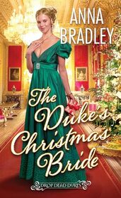 The Duke's Christmas Bride (Drop Dead Dukes)