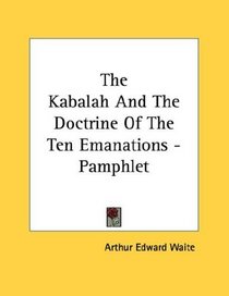 The Kabalah And The Doctrine Of The Ten Emanations - Pamphlet