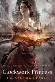 Clockwork Princess (Infernal Devices, Bk 3)