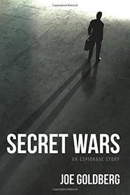 Secret Wars: An Espionage Story