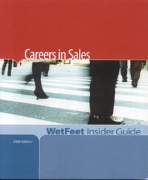 Careers in Sales (WetFeet Insider Guide)