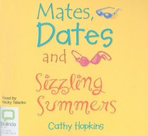 Mates, Dates & Sizzling Summers