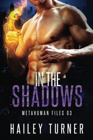 In the Shadows (Metahuman Files, Bk 3)