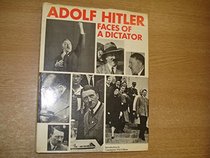 Adolf Hitler: Faces of a Dictator