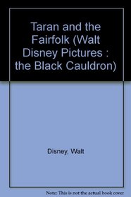 Taran and the Fairfolk (Walt Disney Pictures : the Black Cauldron)